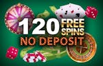 120 No Deposit Free Spins Bonuses