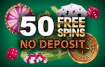 50 No Deposit Free Spins Bonuses