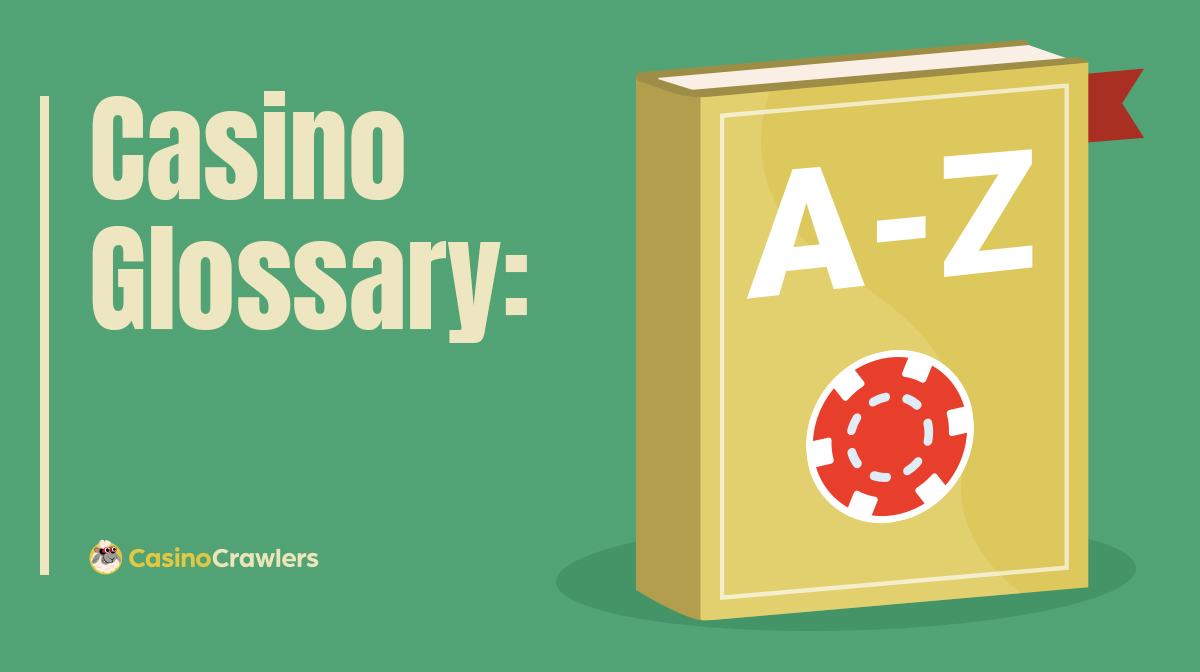 Glossary of Online Casino Terms - A Guide to Gambling Terms