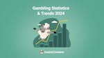 Gambling Statistics & Trends 2024