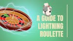 Lightning Roulette: The Ultimate Guide