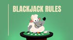 Blackjack: A Beginners Guide on Basic Rules and Strategy