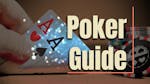 How to Play Poker: A Beginner’s Guide to Basic Poker Rules